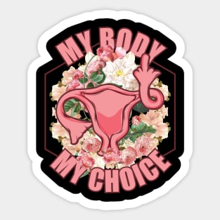 My Body My Choice Feminist Sticker